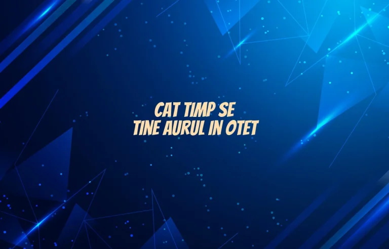 cat timp se tine aurul in otet