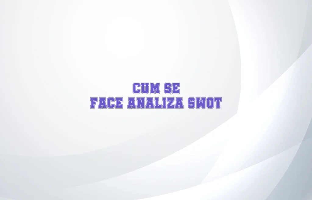 cum se face analiza swot