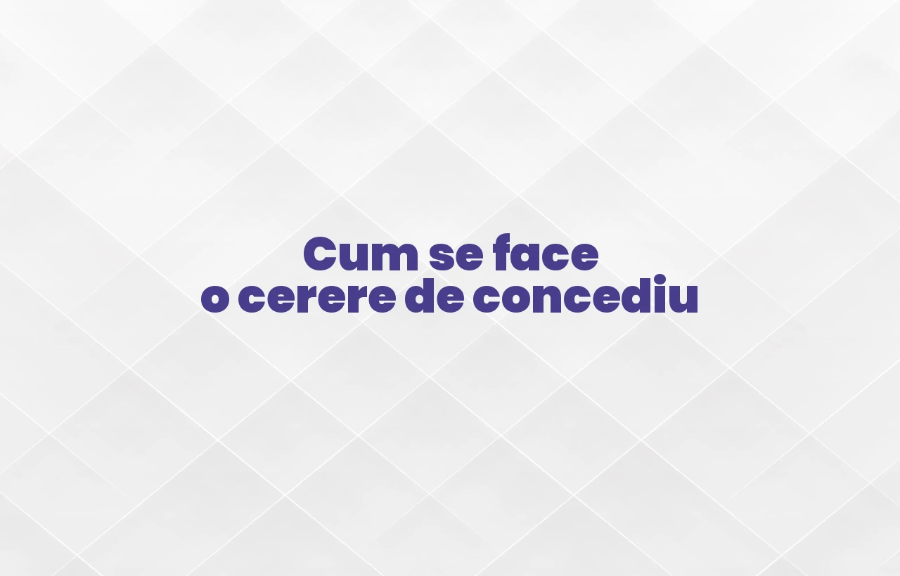 cum se face o cerere de concediu