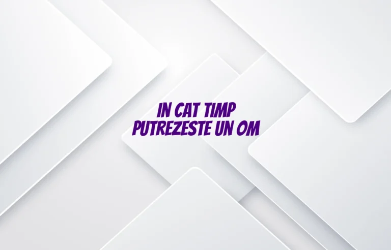 in cat timp putrezeste un om