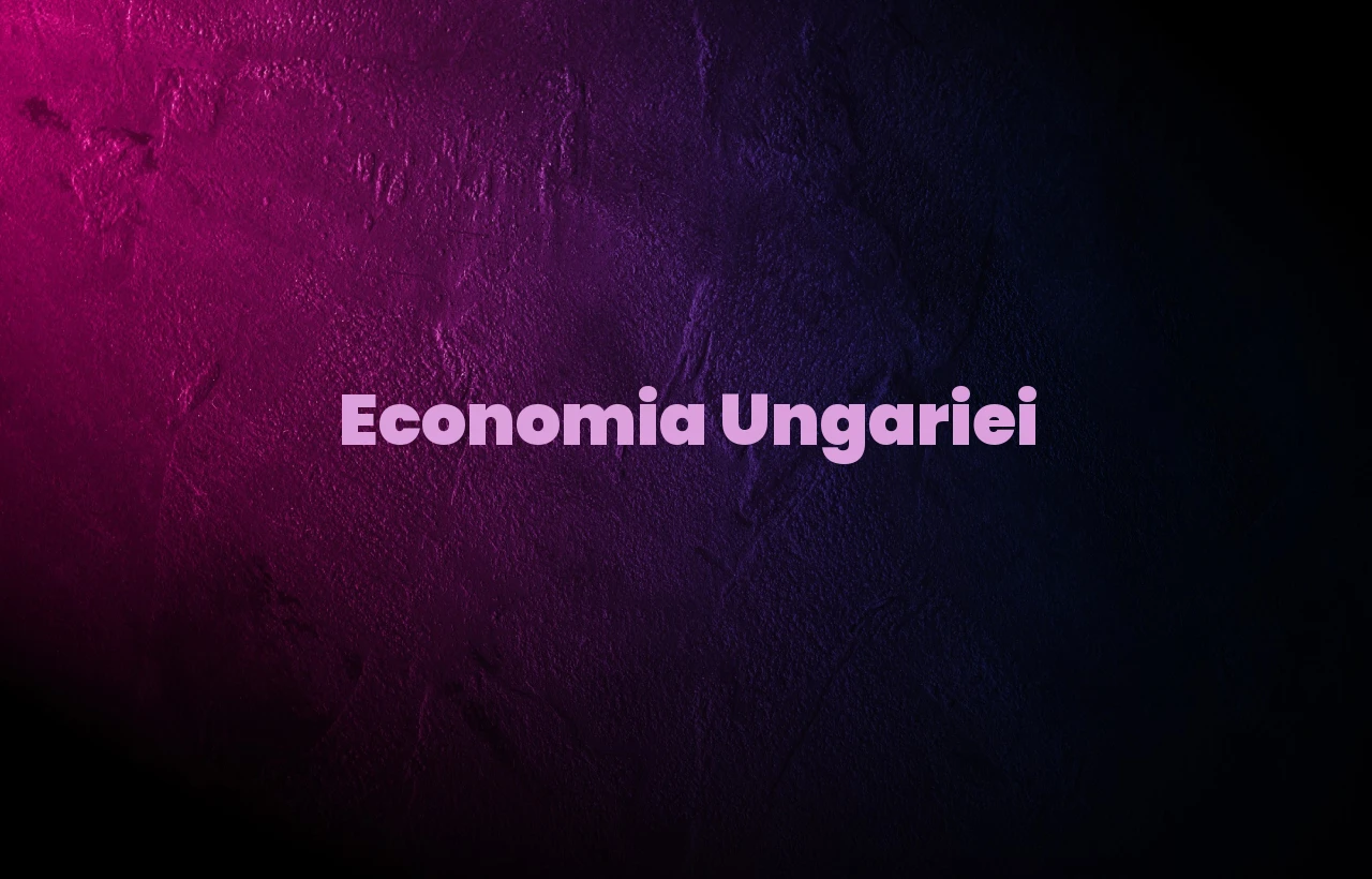 economia ungariei